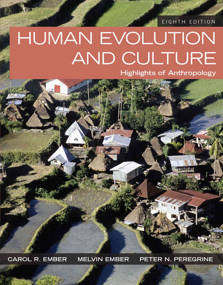 Human Evolution and Culture: Highlights of Anthropology, 8th Edition