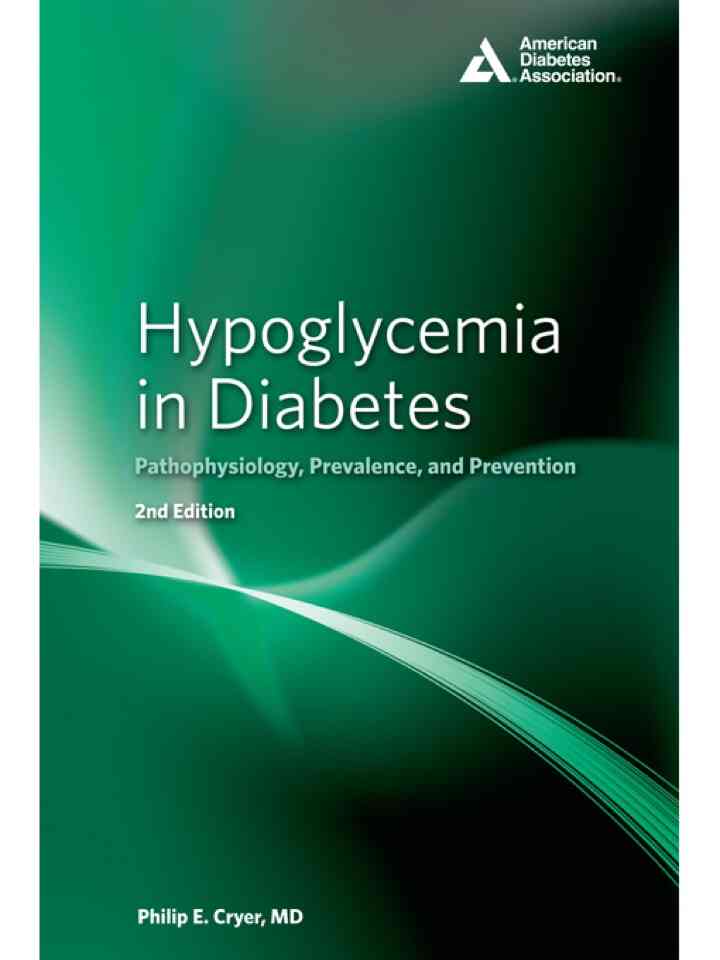 Hypoglycemia in Diabetes: Pathophysiology, Prevalence, and Prevention