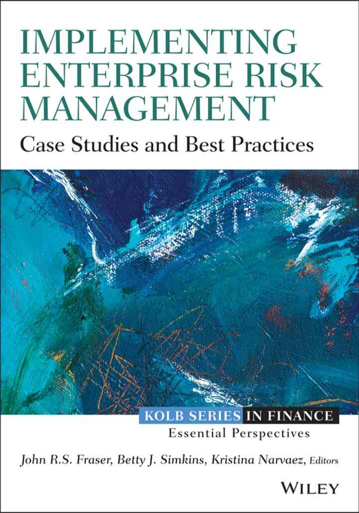 Implementing Enterprise Risk Management: Case Studies and Best Practices, 2nd Edition