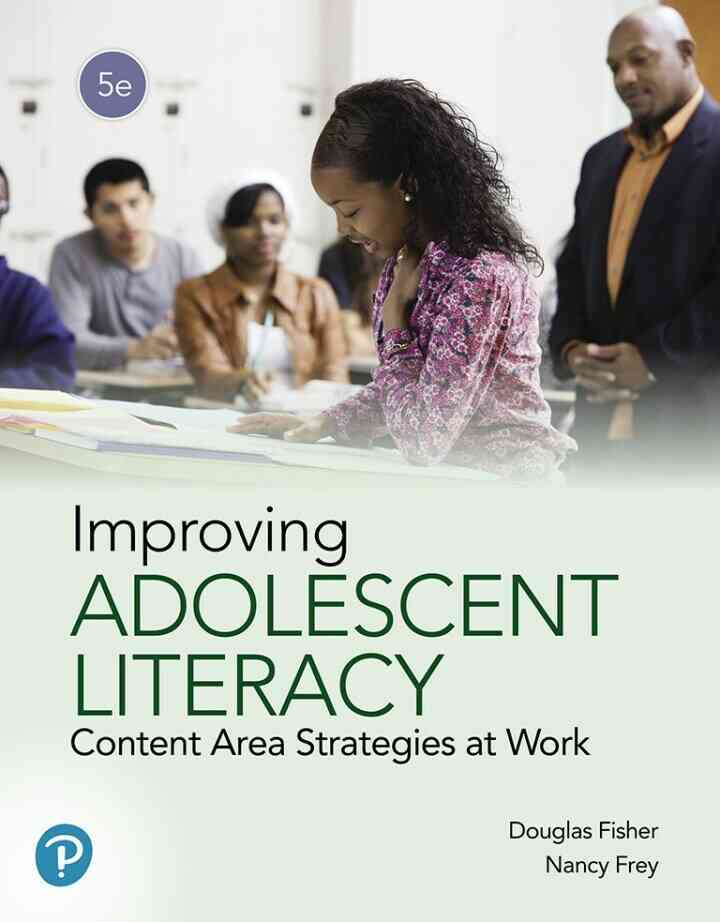 Improving Adolescent Literacy: Content Area Strategies at Work, 5th Edition