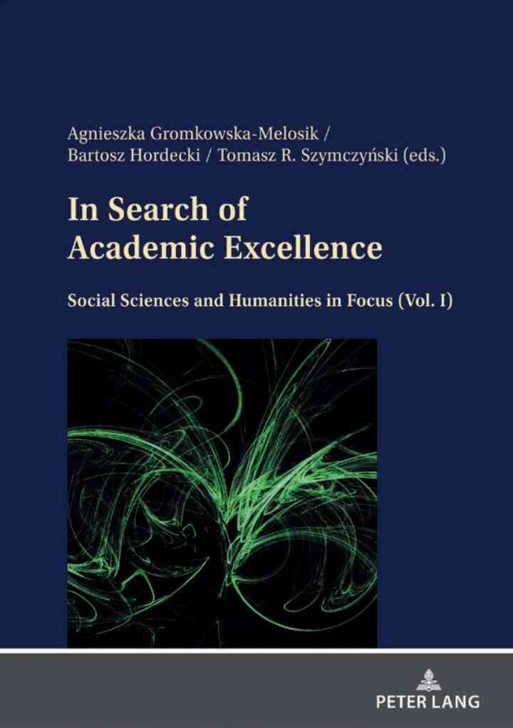 In Search of Academic Excellence: Social Sciences and Humanities in Focus (Vol. I)