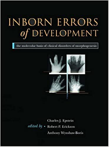 Inborn Errors of Development: The Molecular Basis of Clinical Disorders of Morphogenesis