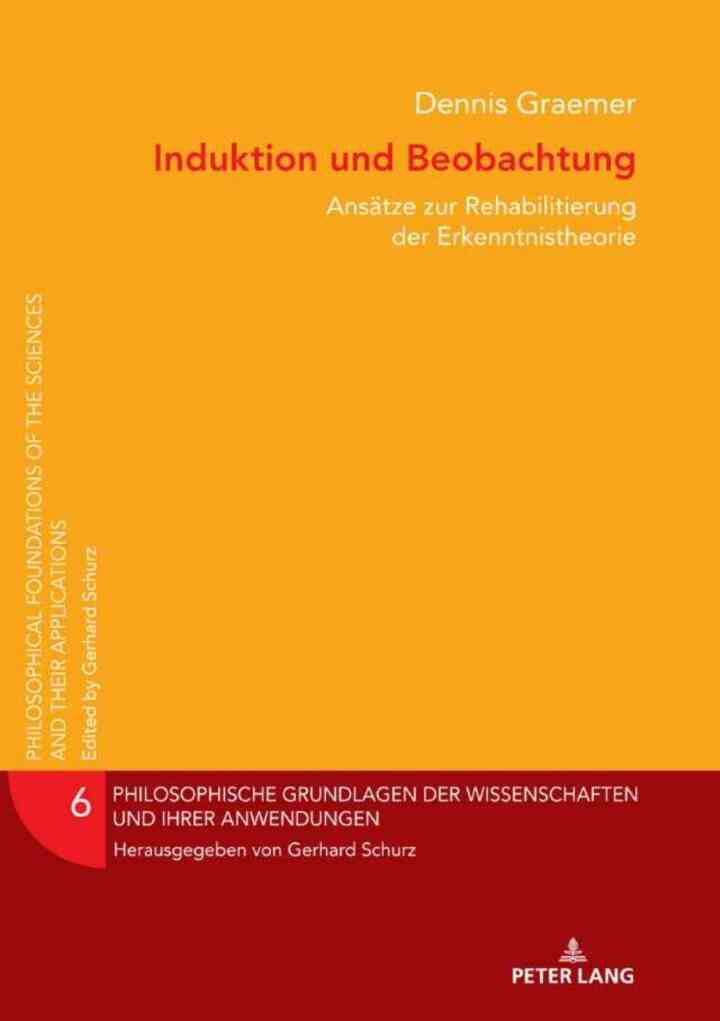 Induktion und Beobachtung: Ansaetze zur Rehabilitation der Erkenntnistheorie