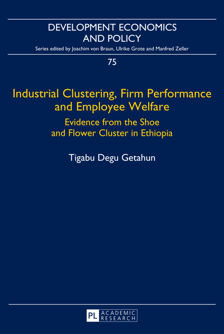 Industrial Clustering, Firm Performance and Employee Welfare: Evidence from the Shoe and Flower Cluster in Ethiopia