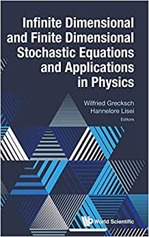 Infinite Dimensional And Finite Dimensional Stochastic Equations And Applications In Physics