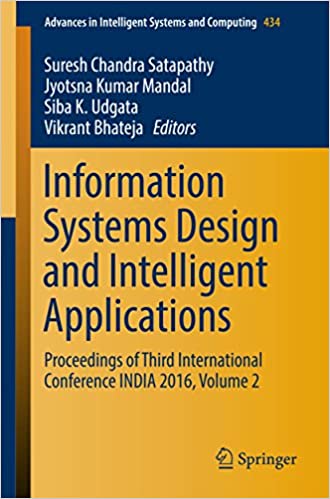 Information Systems Design and Intelligent Applications: Proceedings of Third International Conference INDIA 2016, Volume 2