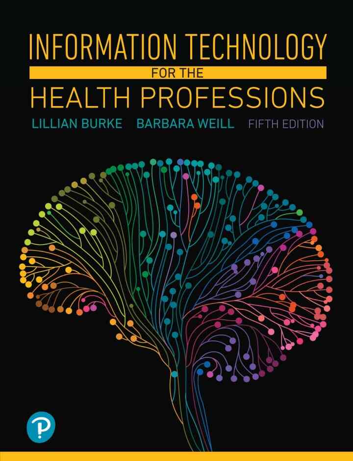 Information Technology for the Health Professions, 5th Edition