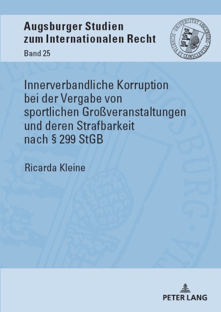 Innerverbandliche Korruption bei der Vergabe von sportlichen Gro�veranstaltungen und deren Strafbarkeit nach � 299 StGB