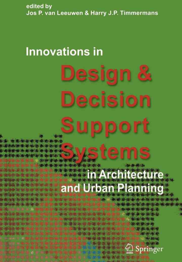 Innovations in Design &amp; Decision Support Systems in Architecture and Urban Planning