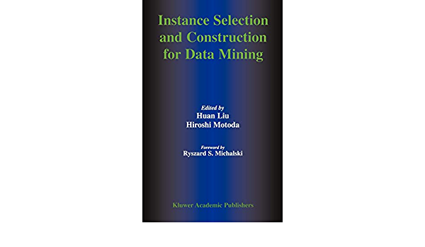 Instance Selection and Construction for Data Mining