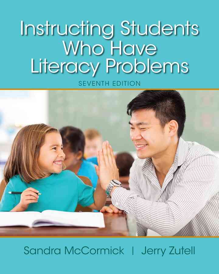 Instructing Students Who Have Literacy Problems, 7th Edition