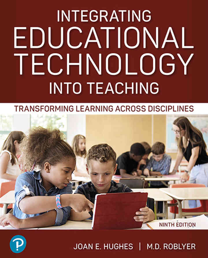 Integrating Educational Technology into Teaching: Transforming Learning Across Disciplines, 9th Edition