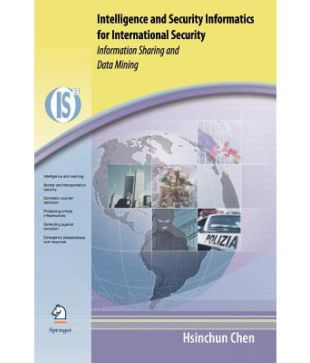 Intelligence and Security Informatics for International Security: Information Sharing and Data Mining