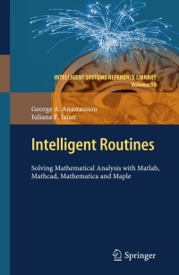 Intelligent Routines: Solving Mathematical Analysis with Matlab, Mathcad, Mathematica and Maple