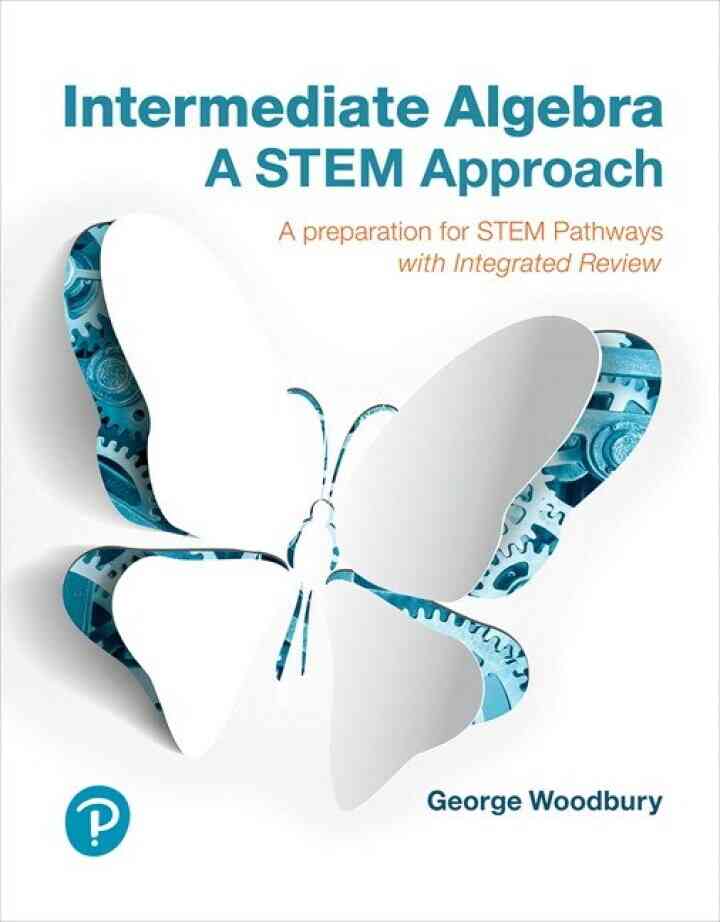 Intermediate Algebra: A STEM Approach, 1st Edition
