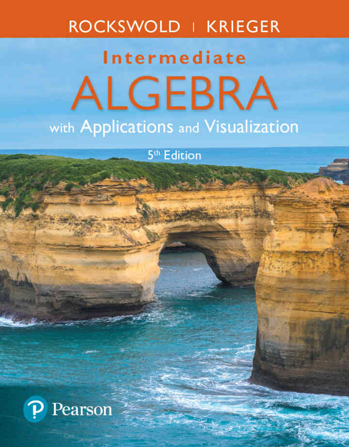 Intermediate Algebra with Applications and Visualization, 5th Edition