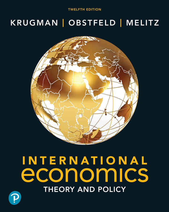 International Economics: Theory and Policy, 12th Edition