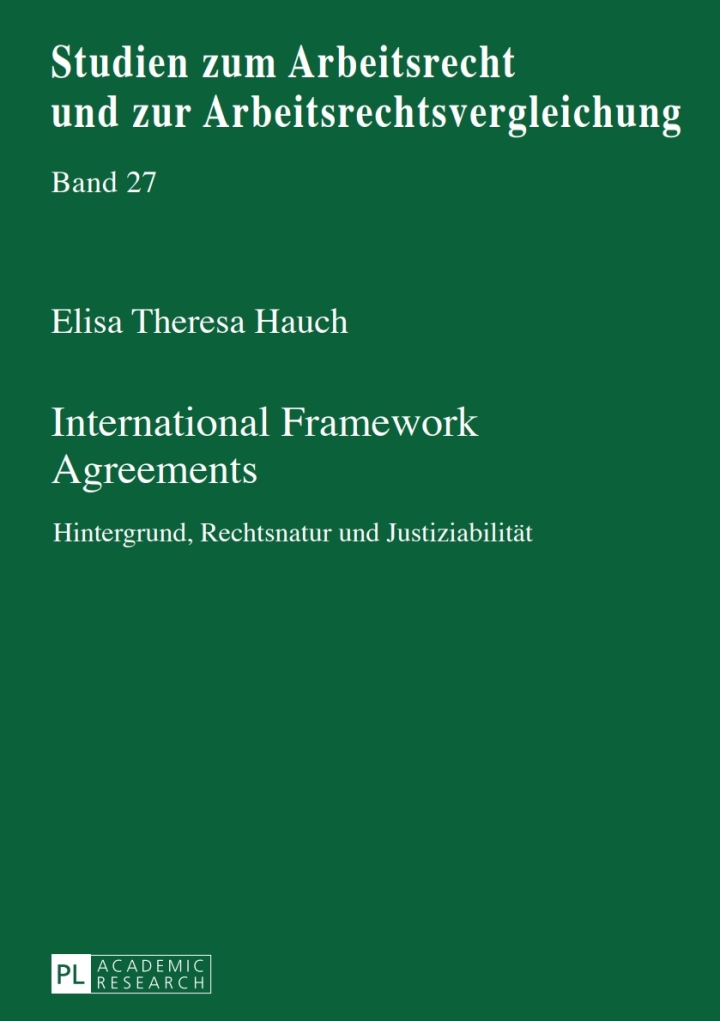 International Framework Agreements: Hintergrund, Rechtsnatur und Justiziabilitaet