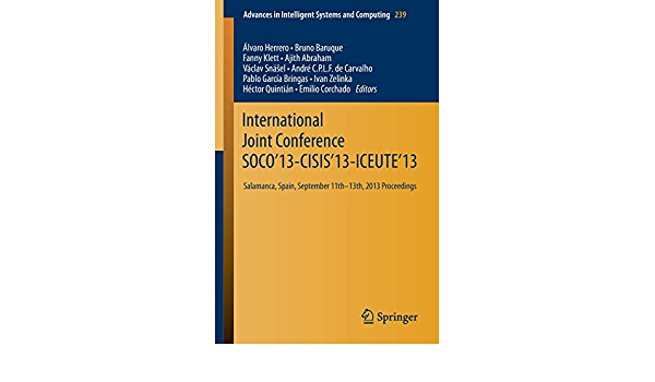 International Joint Conference SOCO�13-CISIS�13-ICEUTE�13: Salamanca, Spain, September 11th-13th, 2013 Proceedings