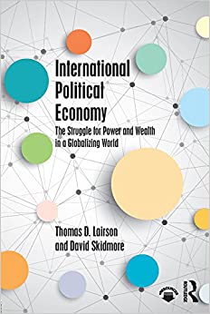 International Political Economy: The Struggle for Power and Wealth in a Globalizing World