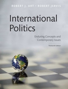 International Politics Enduring Concepts and Contemporary Issues 13th by Robert J. Ar