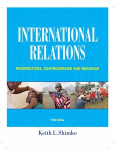 International Relations Perspectives, Controversies and Readings 5th Edition by Keith L. Shimko
