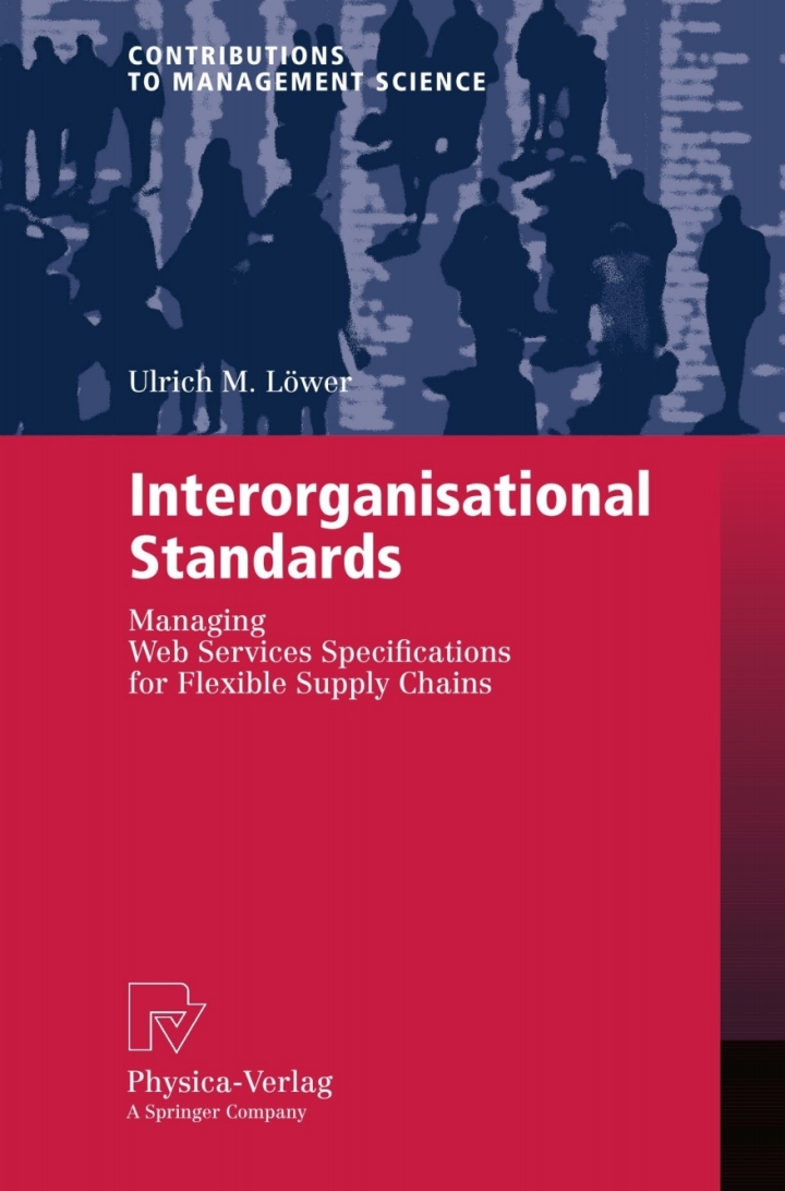 Interorganisational Standards: Managing Web Services Specifications for Flexible Supply Chains