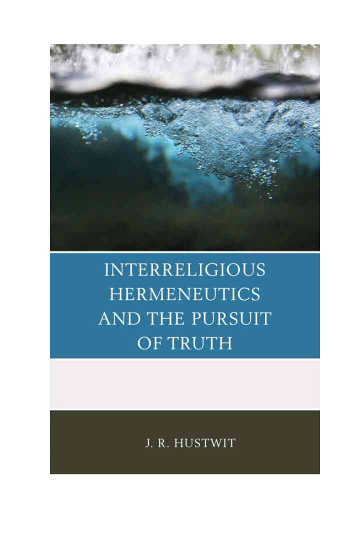 Interreligious Hermeneutics and the Pursuit of Truth