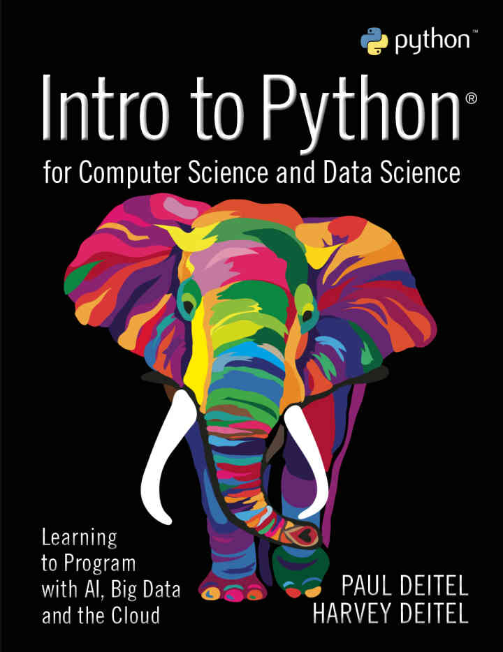 Intro to Python for Computer Science and Data Science, 1st Edition