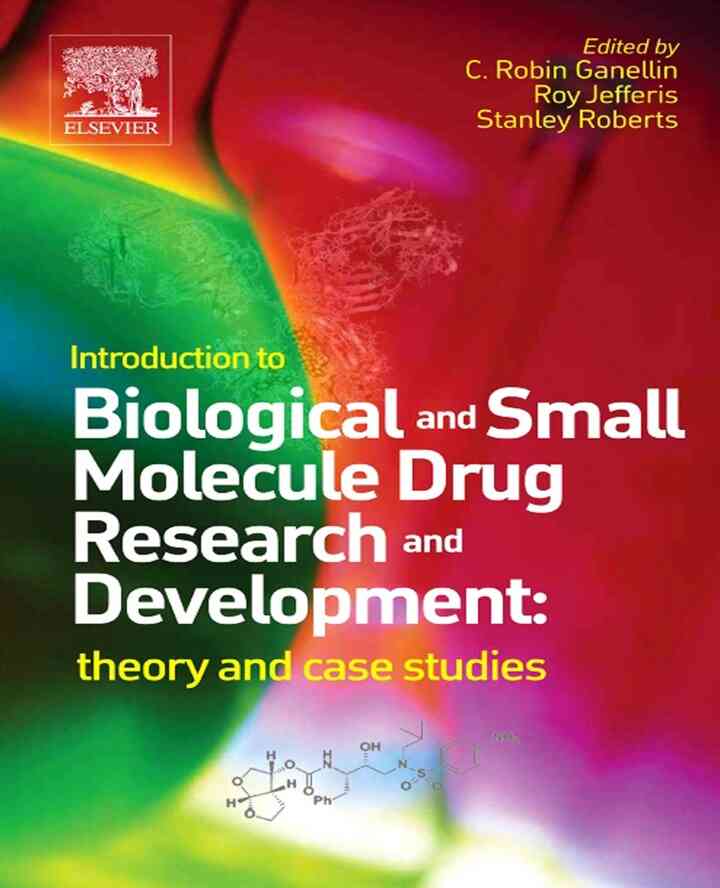 Introduction to Biological and Small Molecule Drug Research and Development: theory and case studies
