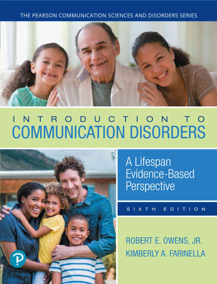 Introduction to Communication Disorders: A Lifespan Evidence-Based Perspective, 6th Edition