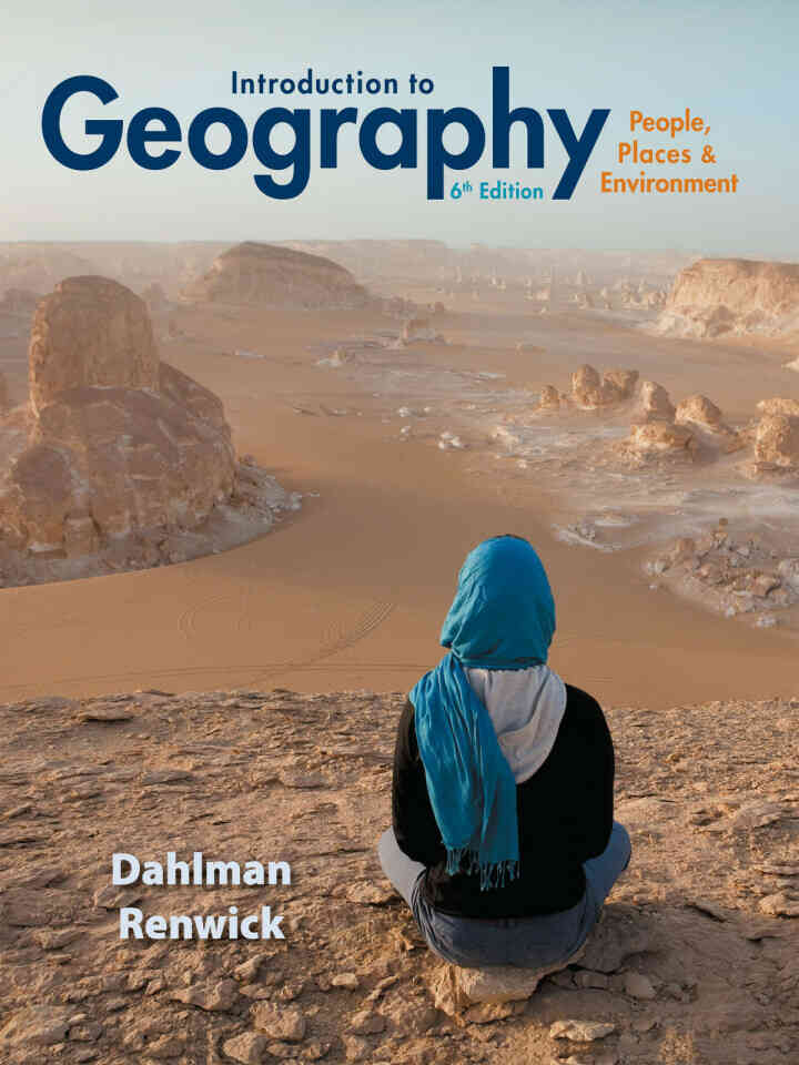Introduction to Geography: People, Places &amp; Environment, 6th Edition