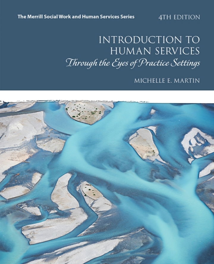 Introduction to Human Services: Through the Eyes of Practice Settings, 4th Edition