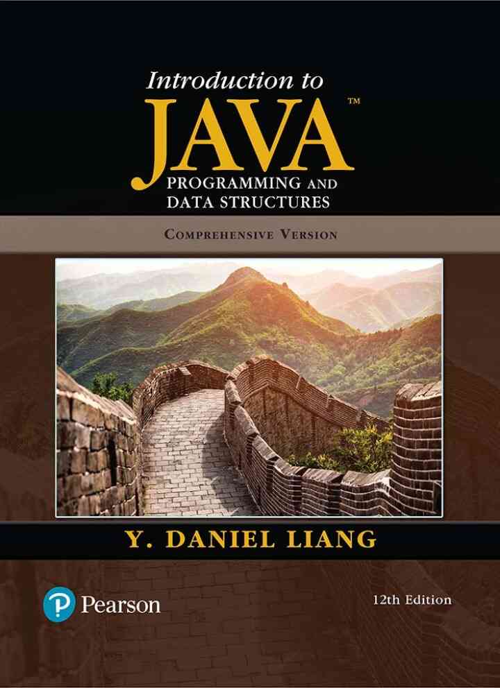 Introduction to Java Programming and Data Structures, Comprehensive Version, 12th Edition