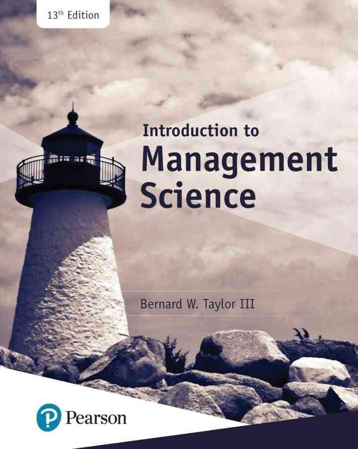 Introduction to Management Science, 13th Edition
