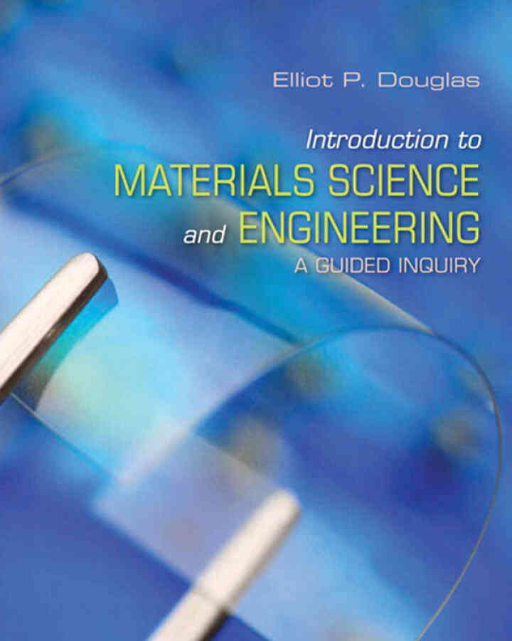 Introduction to Materials Science and Engineering: A Guided Inquiry, 1st Edition