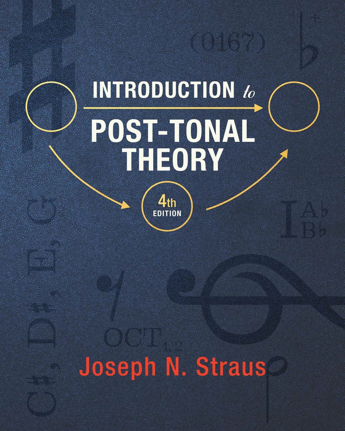 Introduction to Post-Tonal Theory (Fourth Edition)
