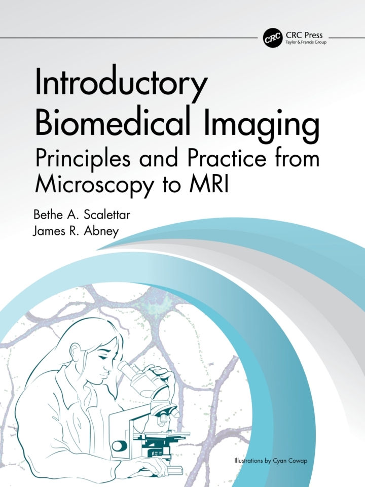 Introductory Biomedical Imaging : Principles and Practice from Microscopy to MRI