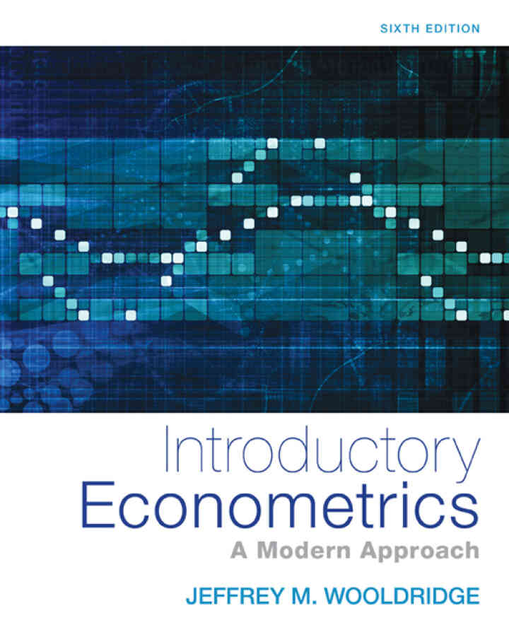 Introductory Econometrics: A Modern Approach, 6th Edition