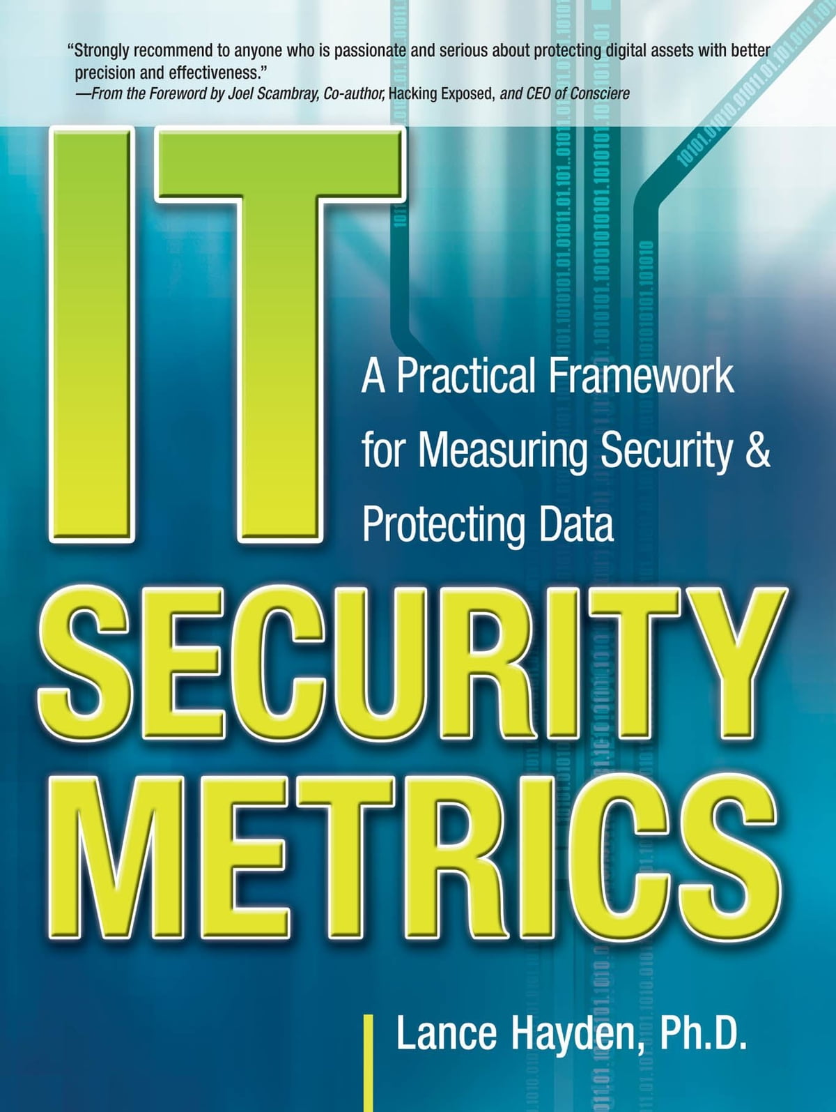 IT Security Metrics: A Practical Framework for Measuring Security &amp; Protecting Data