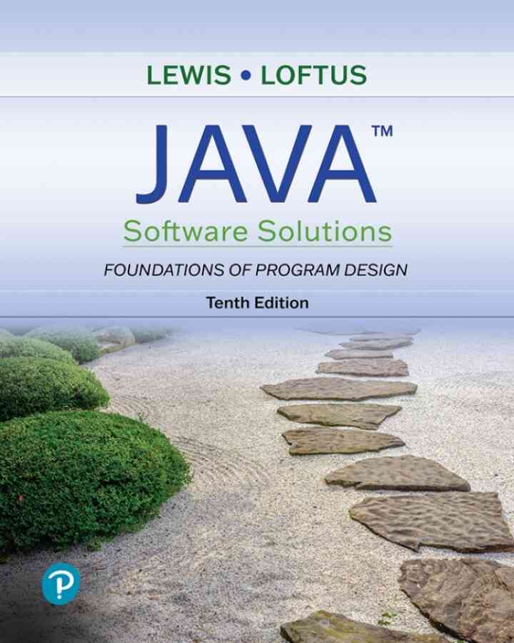 Java Software Solutions: Foundations of Program Design, 10th Edition