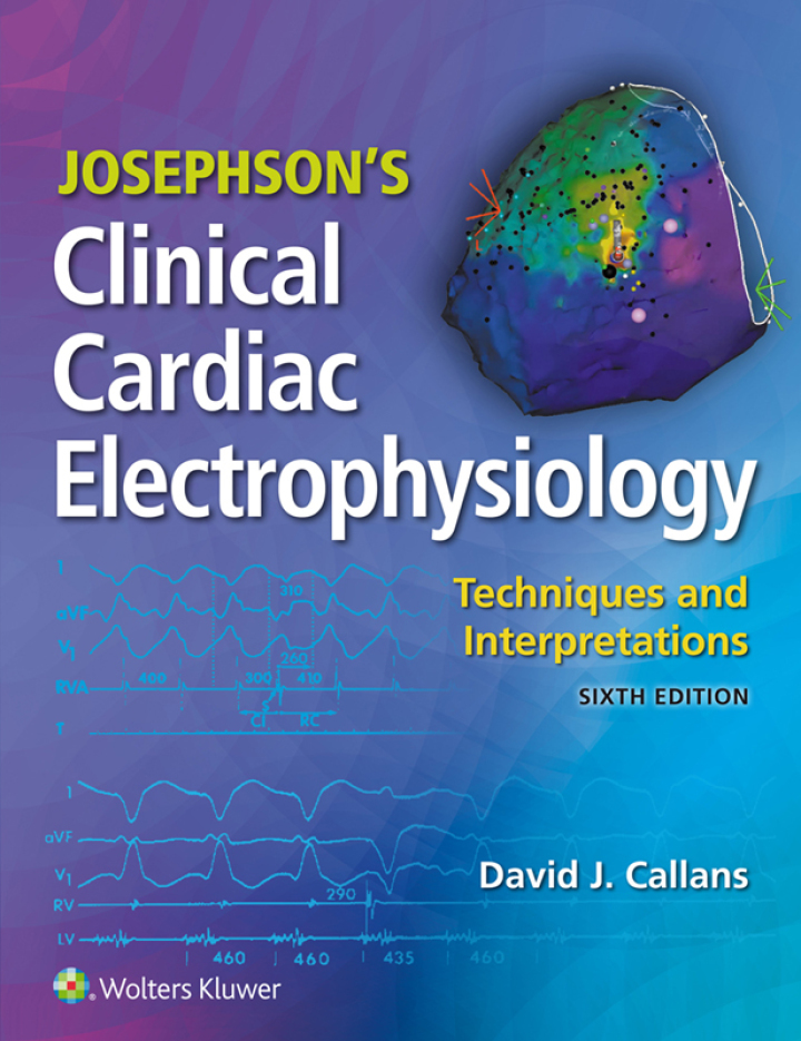 Josephson's Clinical Cardiac Electrophysiology: Techniques and Interpretations
