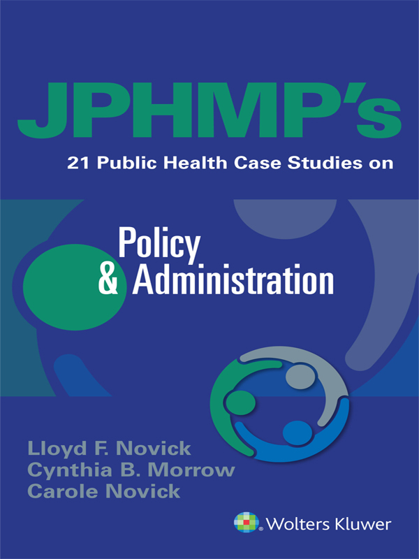 JPHMP's 21 Public Health Case Studies on Policy &amp; Administration