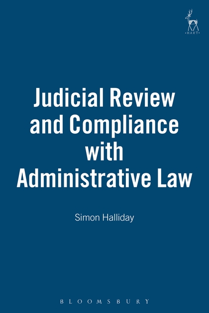 Judicial Review and Compliance with Administrative Law: Legal and Policy Issues