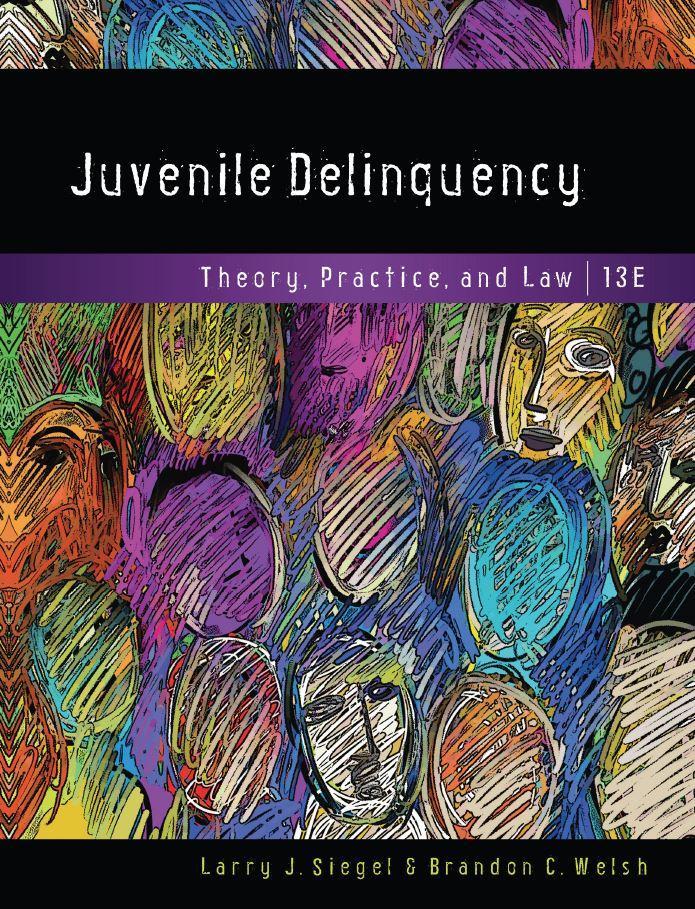 Juvenile Delinquency: Theory, Practice, and Law 13th Edition by Larry J. Siegel