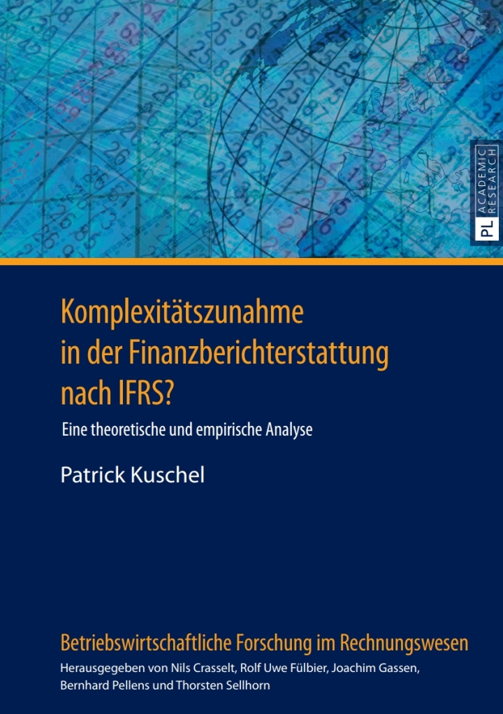 Komplexitaetszunahme in der Finanzberichterstattung nach IFRS?: Eine theoretische und empirische Analyse