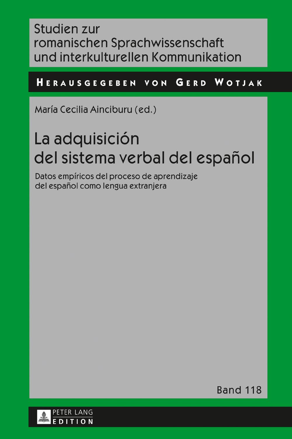 La adquisici�n del sistema verbal del espa�ol: Datos emp�ricos del proceso de aprendizaje del espa�ol como lengua extranjera