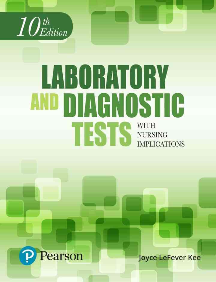 Laboratory and Diagnostic Tests with Nursing Implications, 10th Edition