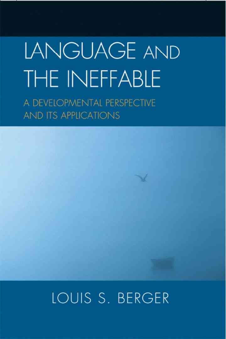 Language and the Ineffable: A Developmental Perspective and Its Applications