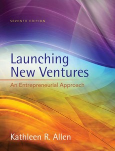 Launching New Ventures An Entrepreneurial Approach 7th by Kathleen R. Allen